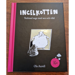 Incelkotten (tecknad saga med sex och våld, inbunden bok)
